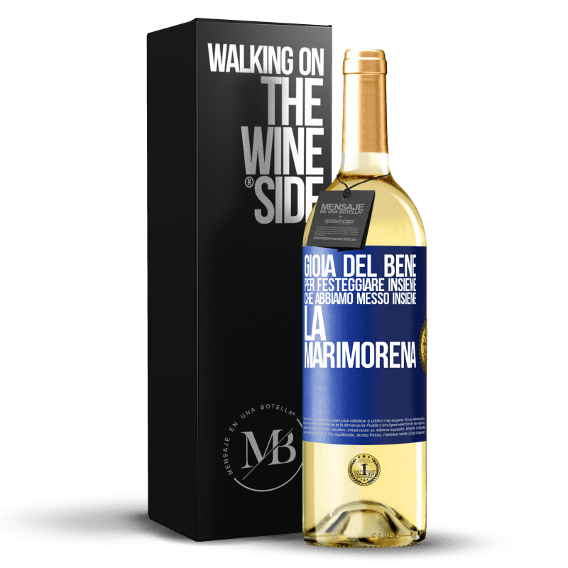 29,95 € Spedizione Gratuita | Vino bianco Edizione WHITE Gioia del bene, per festeggiare insieme che abbiamo messo insieme la marimorena Etichetta Blu. Etichetta personalizzabile Vino giovane Raccogliere 2025 Verdejo
