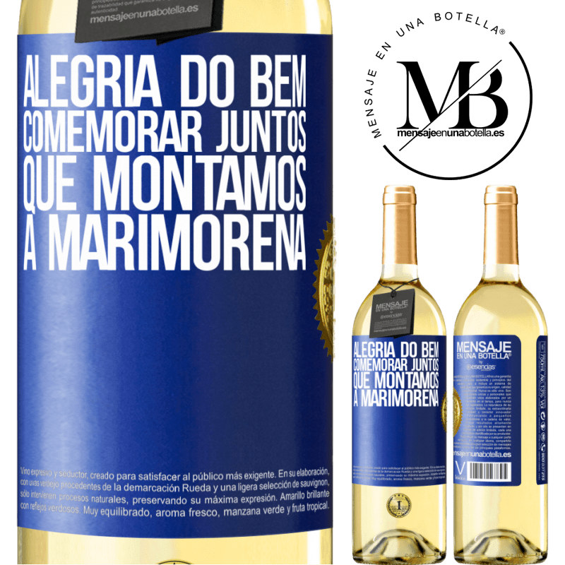 29,95 € Envio grátis | Vinho branco Edição WHITE Alegria do bem, comemorar juntos que montamos a marimorena Etiqueta Azul. Etiqueta personalizável Vinho jovem Colheita 2023 Verdejo