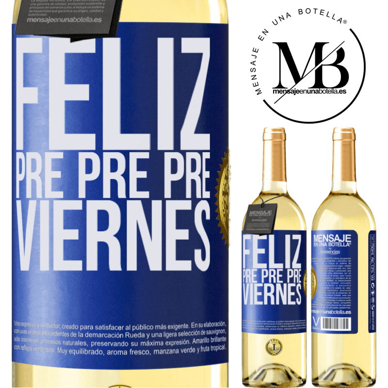 29,95 € Envoi gratuit | Vin blanc Édition WHITE Happy pre pre pre vendredi Étiquette Bleue. Étiquette personnalisable Vin jeune Récolte 2022 Verdejo