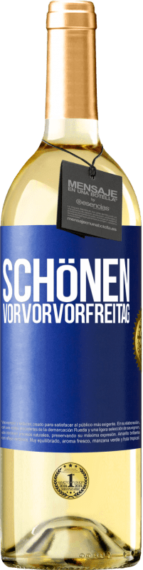 29,95 € Kostenloser Versand | Weißwein WHITE Ausgabe Schönen Vorvorvorfreitag Blaue Markierung. Anpassbares Etikett Junger Wein Ernte 2025 Verdejo
