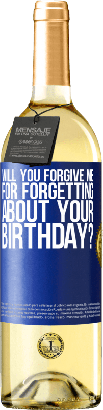 29,95 € | White Wine WHITE Edition Will you forgive me for forgetting about your birthday? Blue Label. Customizable label Young wine Harvest 2023 Verdejo