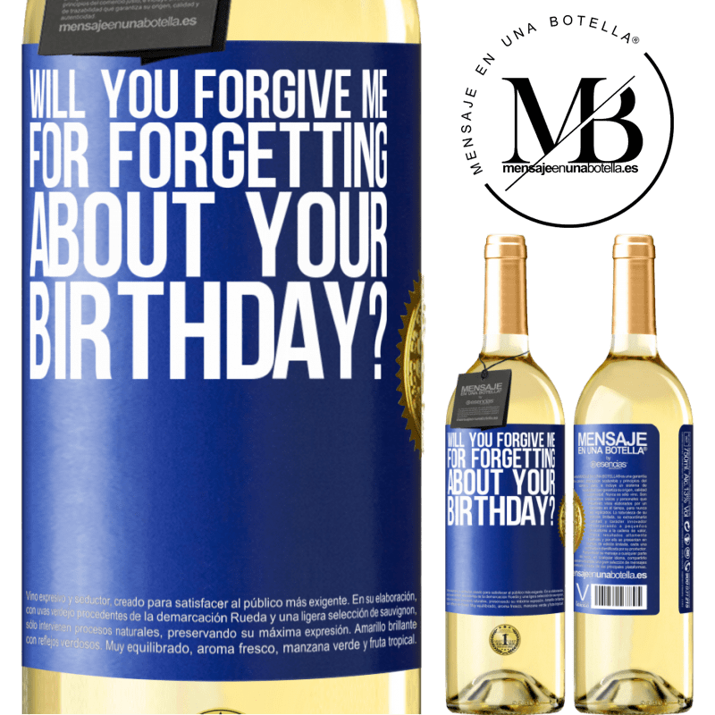 29,95 € Free Shipping | White Wine WHITE Edition Will you forgive me for forgetting about your birthday? Blue Label. Customizable label Young wine Harvest 2022 Verdejo
