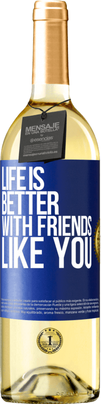 29,95 € | Белое вино Издание WHITE Жизнь лучше, с такими друзьями, как ты Синяя метка. Настраиваемая этикетка Молодое вино Урожай 2023 Verdejo