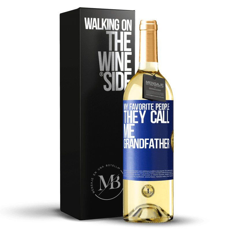 29,95 € Free Shipping | White Wine WHITE Edition My favorite people, they call me grandfather Blue Label. Customizable label Young wine Harvest 2024 Verdejo