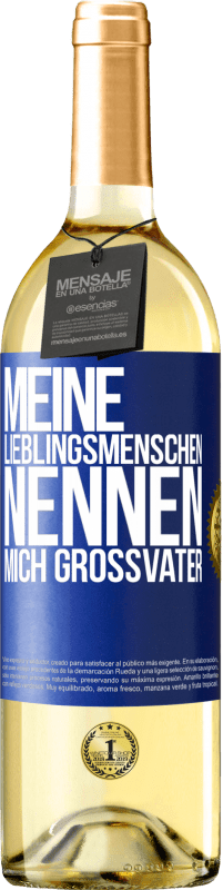 29,95 € | Weißwein WHITE Ausgabe Meine Lieblingsmenschen nennen mich Großvater Blaue Markierung. Anpassbares Etikett Junger Wein Ernte 2024 Verdejo