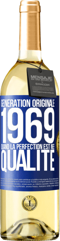 29,95 € | Vin blanc Édition WHITE Génération originale 1969. Quand la perfection est née Qualité Étiquette Bleue. Étiquette personnalisable Vin jeune Récolte 2023 Verdejo