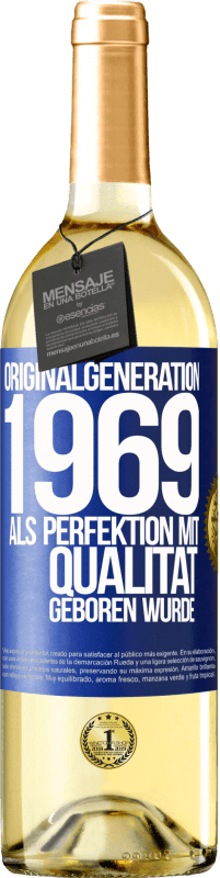 29,95 € | Weißwein WHITE Ausgabe Originalgeneration 1969 Als Perfektion mit Qualität geboren wurde Blaue Markierung. Anpassbares Etikett Junger Wein Ernte 2023 Verdejo