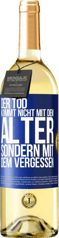 29,95 € | Weißwein WHITE Ausgabe Der Tod kommt nicht mit dem Alter, sondern mit dem Vergessen Blaue Markierung. Anpassbares Etikett Junger Wein Ernte 2023 Verdejo