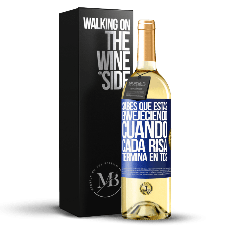 29,95 € Envío gratis | Vino Blanco Edición WHITE Sabes que estás envejeciendo, cuando cada risa termina en tos Etiqueta Azul. Etiqueta personalizable Vino joven Cosecha 2024 Verdejo