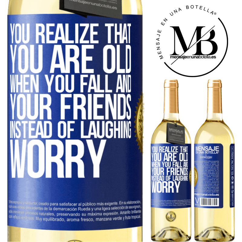 29,95 € Free Shipping | White Wine WHITE Edition You realize that you are old when you fall and your friends, instead of laughing, worry Blue Label. Customizable label Young wine Harvest 2022 Verdejo