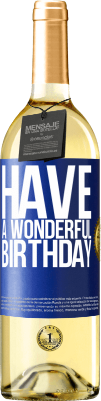 29,95 € | Белое вино Издание WHITE Чудесного дня рождения Синяя метка. Настраиваемая этикетка Молодое вино Урожай 2023 Verdejo
