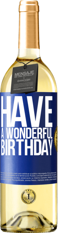 29,95 € | White Wine WHITE Edition Have a wonderful birthday Blue Label. Customizable label Young wine Harvest 2024 Verdejo