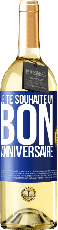 29,95 € | Vin blanc Édition WHITE Je te souhaite un bon anniversaire Étiquette Bleue. Étiquette personnalisable Vin jeune Récolte 2023 Verdejo
