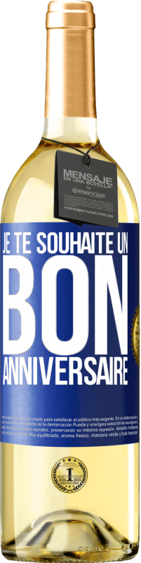 29,95 € | Vin blanc Édition WHITE Je te souhaite un bon anniversaire Étiquette Bleue. Étiquette personnalisable Vin jeune Récolte 2024 Verdejo