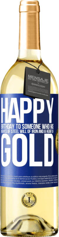 29,95 € 免费送货 | 白葡萄酒 WHITE版 钢铁般的意志，铁的意志和金子般的心的人生日快乐 蓝色标签. 可自定义的标签 青年酒 收成 2023 Verdejo