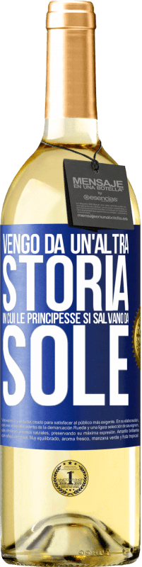 Spedizione Gratuita | Vino bianco Edizione WHITE Vengo da un'altra storia in cui le principesse si salvano da sole Etichetta Blu. Etichetta personalizzabile Vino giovane Raccogliere 2023 Verdejo