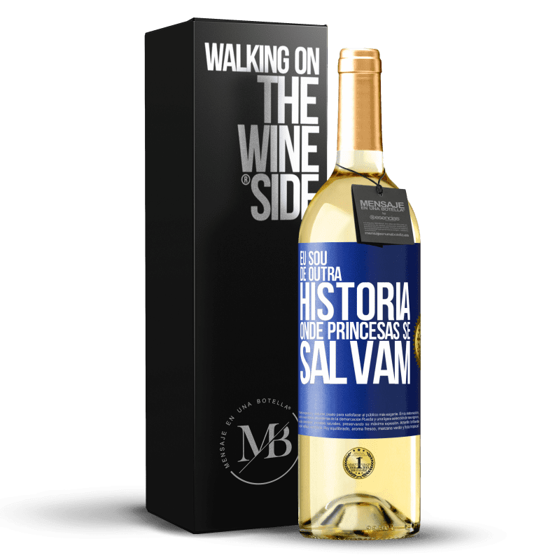 29,95 € Envio grátis | Vinho branco Edição WHITE Eu sou de outra história onde princesas se salvam Etiqueta Azul. Etiqueta personalizável Vinho jovem Colheita 2023 Verdejo