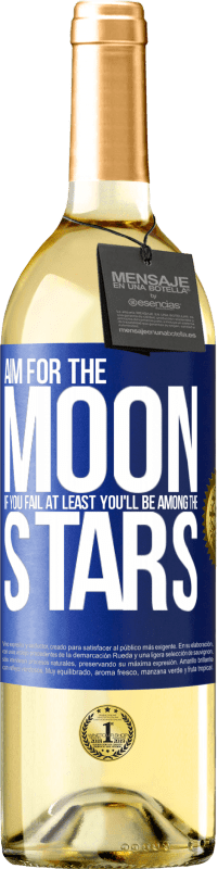 Free Shipping | White Wine WHITE Edition Aim for the moon, if you fail at least you'll be among the stars Blue Label. Customizable label Young wine Harvest 2023 Verdejo