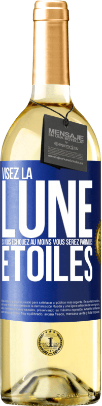 Envoi gratuit | Vin blanc Édition WHITE Visez la lune, si vous échouez au moins vous serez parmi les étoiles Étiquette Bleue. Étiquette personnalisable Vin jeune Récolte 2023 Verdejo