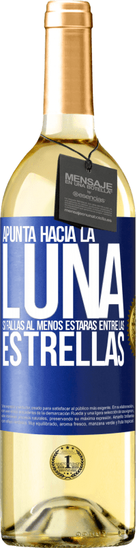 Envío gratis | Vino Blanco Edición WHITE Apunta a la Luna, si fallas al menos estarás entre las estrellas Etiqueta Azul. Etiqueta personalizable Vino joven Cosecha 2023 Verdejo