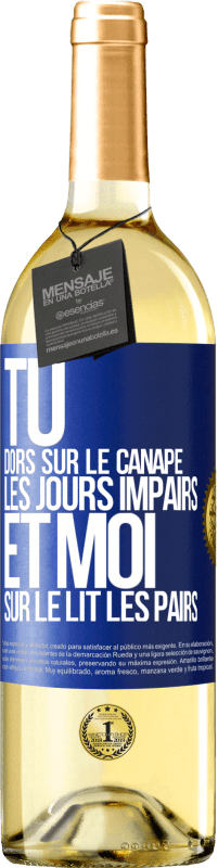 29,95 € | Vin blanc Édition WHITE Tu dors sur le canapé les jours impairs et moi sur le lit les pairs Étiquette Bleue. Étiquette personnalisable Vin jeune Récolte 2025 Verdejo