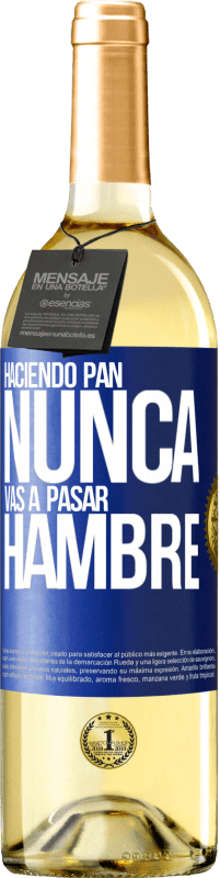 29,95 € Envío gratis | Vino Blanco Edición WHITE Haciendo pan nunca vas a pasar hambre Etiqueta Azul. Etiqueta personalizable Vino joven Cosecha 2023 Verdejo