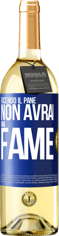 Spedizione Gratuita | Vino bianco Edizione WHITE Facendo il pane non avrai mai fame Etichetta Blu. Etichetta personalizzabile Vino giovane Raccogliere 2023 Verdejo