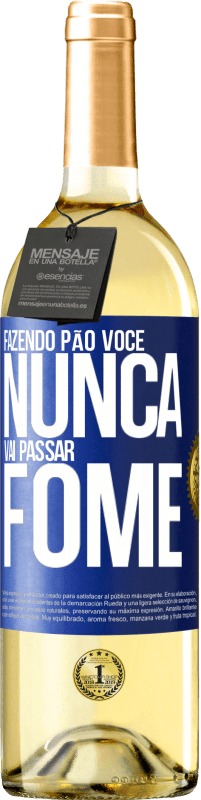 29,95 € | Vinho branco Edição WHITE Fazendo pão você nunca vai passar fome Etiqueta Azul. Etiqueta personalizável Vinho jovem Colheita 2024 Verdejo