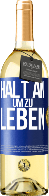 29,95 € Kostenloser Versand | Weißwein WHITE Ausgabe Halt an, um zu leben Blaue Markierung. Anpassbares Etikett Junger Wein Ernte 2025 Verdejo