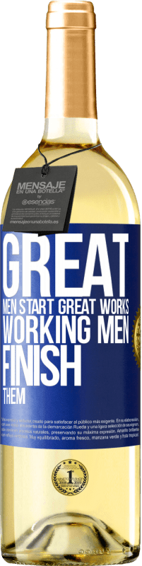 Free Shipping | White Wine WHITE Edition Great men start great works. Working men finish them Blue Label. Customizable label Young wine Harvest 2023 Verdejo