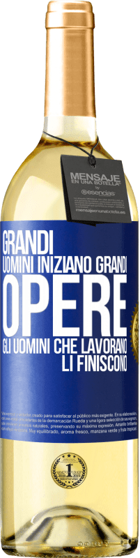 Spedizione Gratuita | Vino bianco Edizione WHITE Grandi uomini iniziano grandi opere. Gli uomini che lavorano li finiscono Etichetta Blu. Etichetta personalizzabile Vino giovane Raccogliere 2023 Verdejo