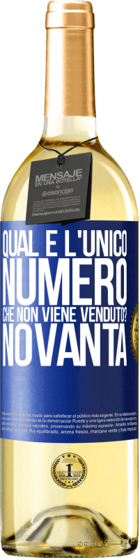 Spedizione Gratuita | Vino bianco Edizione WHITE Qual è l'unico numero che non viene venduto? Novanta Etichetta Blu. Etichetta personalizzabile Vino giovane Raccogliere 2023 Verdejo