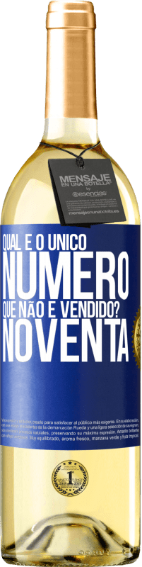 29,95 € Envio grátis | Vinho branco Edição WHITE Qual é o único número que não é vendido? Noventa Etiqueta Azul. Etiqueta personalizável Vinho jovem Colheita 2025 Verdejo