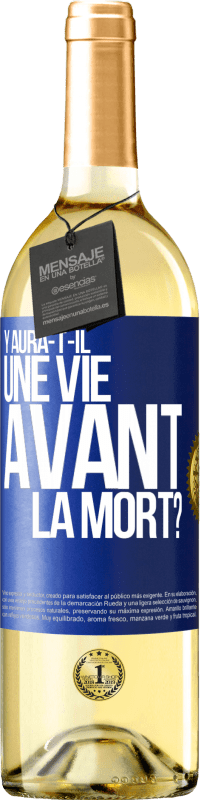 «Y aura-t-il une vie avant la mort?» Édition WHITE