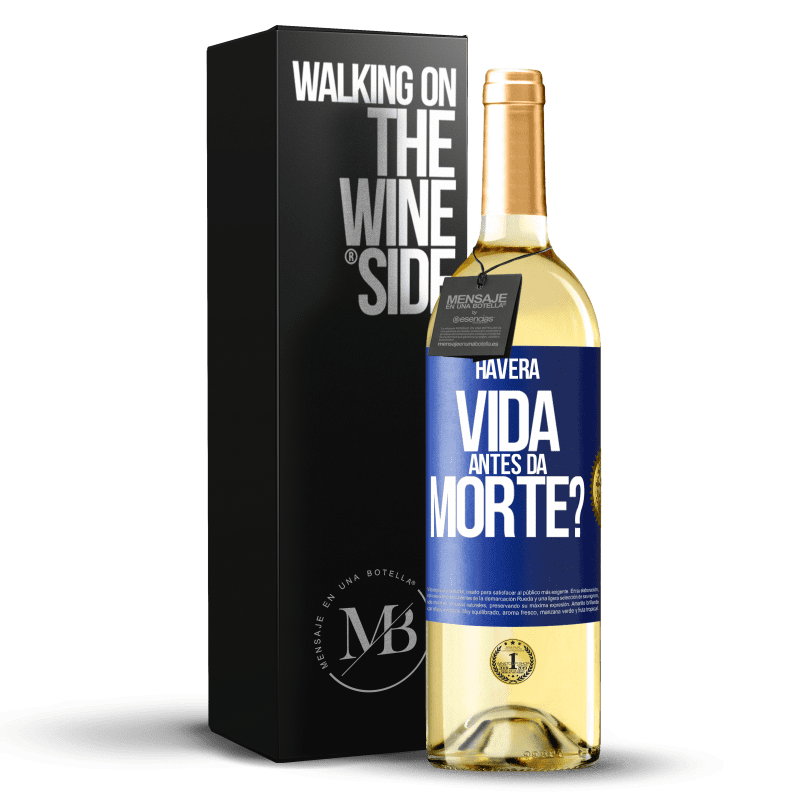 29,95 € Envio grátis | Vinho branco Edição WHITE Haverá vida antes da morte? Etiqueta Azul. Etiqueta personalizável Vinho jovem Colheita 2023 Verdejo