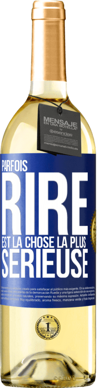 29,95 € Envoi gratuit | Vin blanc Édition WHITE Parfois, rire est la chose la plus sérieuse Étiquette Bleue. Étiquette personnalisable Vin jeune Récolte 2023 Verdejo