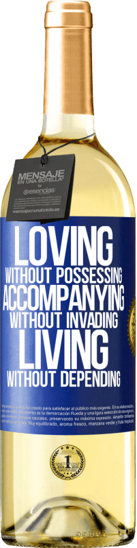 29,95 € | White Wine WHITE Edition Loving without possessing, accompanying without invading, living without depending Blue Label. Customizable label Young wine Harvest 2023 Verdejo