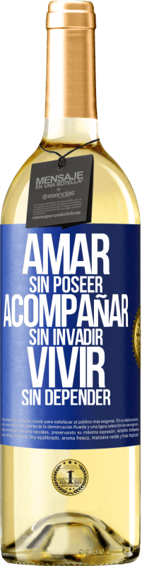 29,95 € Envío gratis | Vino Blanco Edición WHITE Amar sin poseer, acompañar sin invadir, vivir sin depender Etiqueta Azul. Etiqueta personalizable Vino joven Cosecha 2023 Verdejo