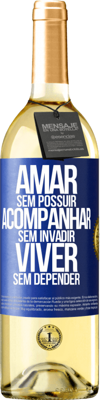 29,95 € Envio grátis | Vinho branco Edição WHITE Amar sem possuir, acompanhar sem invadir, viver sem depender Etiqueta Azul. Etiqueta personalizável Vinho jovem Colheita 2025 Verdejo