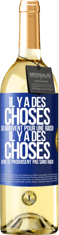 Envoi gratuit | Vin blanc Édition WHITE Il y a des choses qui arrivent pour une raison, il y a des choses qui ne se produisent pas sans raison Étiquette Bleue. Étiquette personnalisable Vin jeune Récolte 2023 Verdejo