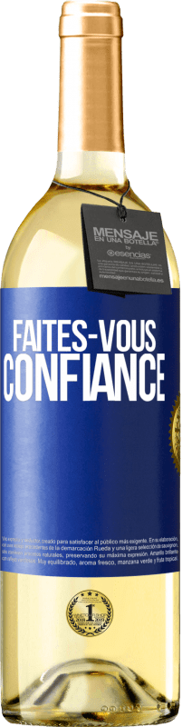 29,95 € | Vin blanc Édition WHITE Faites-vous confiance Étiquette Bleue. Étiquette personnalisable Vin jeune Récolte 2024 Verdejo