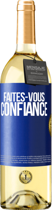 29,95 € | Vin blanc Édition WHITE Faites-vous confiance Étiquette Bleue. Étiquette personnalisable Vin jeune Récolte 2025 Verdejo