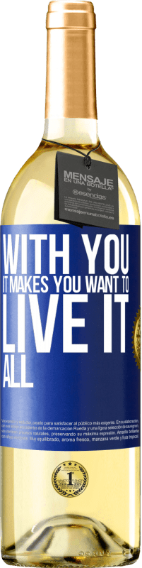 29,95 € | Белое вино Издание WHITE С тобой это заставляет тебя жить всем этим Синяя метка. Настраиваемая этикетка Молодое вино Урожай 2023 Verdejo