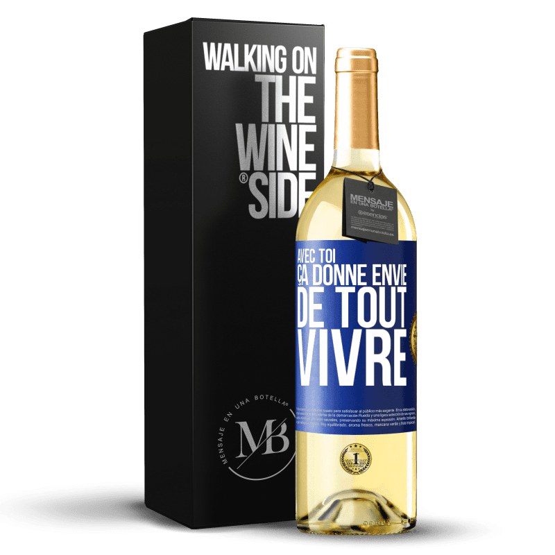 29,95 € Envoi gratuit | Vin blanc Édition WHITE Avec toi ça donne envie de tout vivre Étiquette Bleue. Étiquette personnalisable Vin jeune Récolte 2024 Verdejo