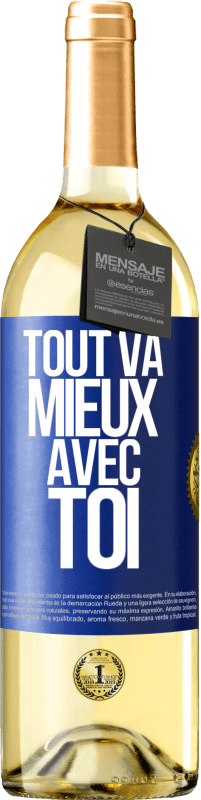 29,95 € Envoi gratuit | Vin blanc Édition WHITE Tout va mieux avec toi Étiquette Bleue. Étiquette personnalisable Vin jeune Récolte 2025 Verdejo