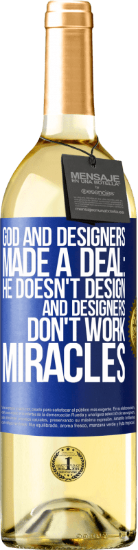 Free Shipping | White Wine WHITE Edition God and Designers Made a Deal: He Doesn't Design and Designers Don't Work Miracles Blue Label. Customizable label Young wine Harvest 2023 Verdejo