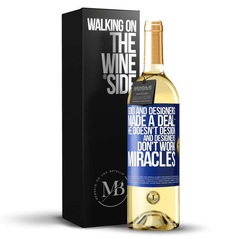 29,95 € Free Shipping | White Wine WHITE Edition God and Designers Made a Deal: He Doesn't Design and Designers Don't Work Miracles Blue Label. Customizable label Young wine Harvest 2023 Verdejo