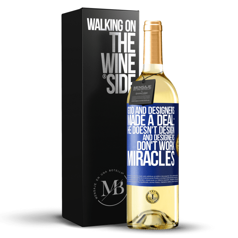 29,95 € Free Shipping | White Wine WHITE Edition God and Designers Made a Deal: He Doesn't Design and Designers Don't Work Miracles Blue Label. Customizable label Young wine Harvest 2024 Verdejo