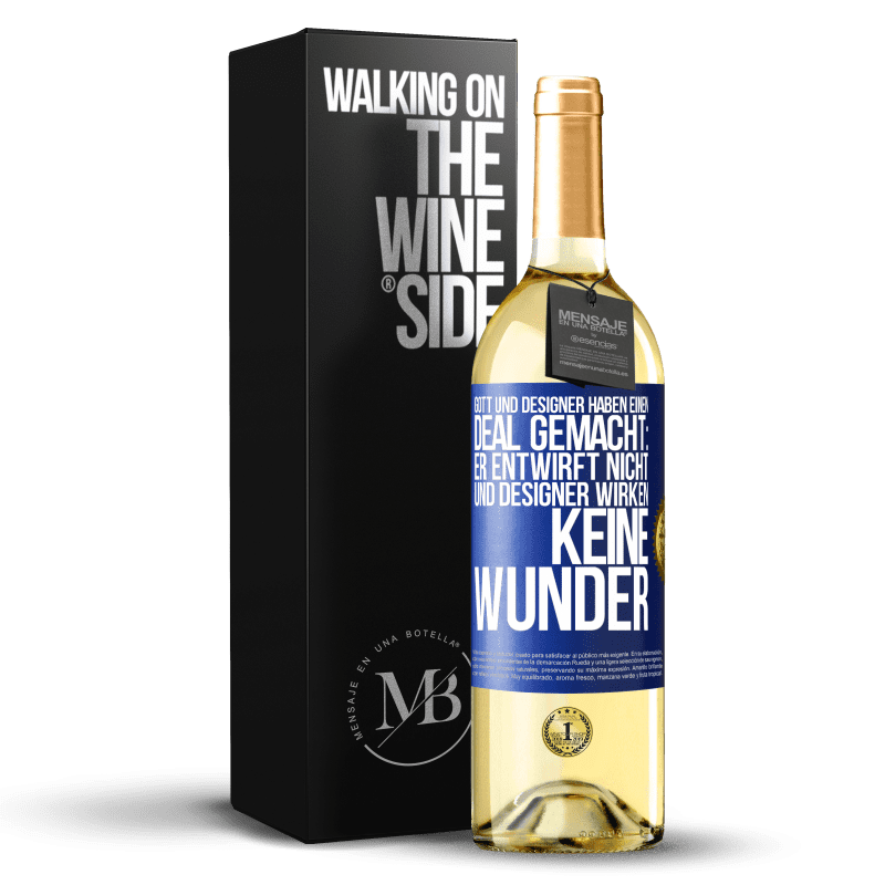 29,95 € Kostenloser Versand | Weißwein WHITE Ausgabe Gott und Designer haben einen Deal gemacht: Er entwirft nicht und Designer wirken keine Wunder Blaue Markierung. Anpassbares Etikett Junger Wein Ernte 2023 Verdejo