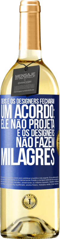 Envio grátis | Vinho branco Edição WHITE Deus e os designers fecharam um acordo: ele não projeta e os designers não fazem milagres Etiqueta Azul. Etiqueta personalizável Vinho jovem Colheita 2023 Verdejo